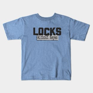 Locks W/O Keyes Kids T-Shirt